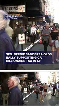 Senator Bernie Sanders holds San Francisco rally supporting Prop. 40, CA billionaire tax proposal