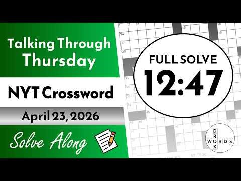 NYT Crossword Puzzle - Thursday, April 22, 2026 | FULL SOLVE