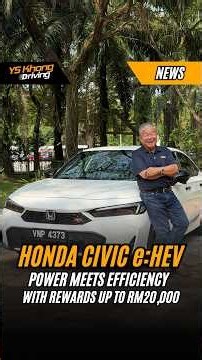 HONDA CIVIC e:HEV , Power meets efficiency! | YS Khong Driving