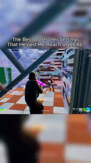 The Best Controller SettingsThat Helped Me Reach UNREAL