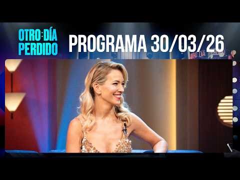 OTRO DÍA PERDIDO - Programa 30/03/26 - VOLVIÓ ODP CON EL ENCANTO INTERNACIONAL DE LUISANA LOPILATO