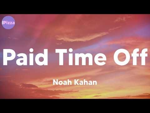 Noah Kahan - Paid Time Off (Lyrics)