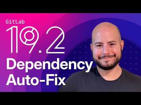 GitLab 19.2: Automating Vulnerability Patching with Dependency Scanning
