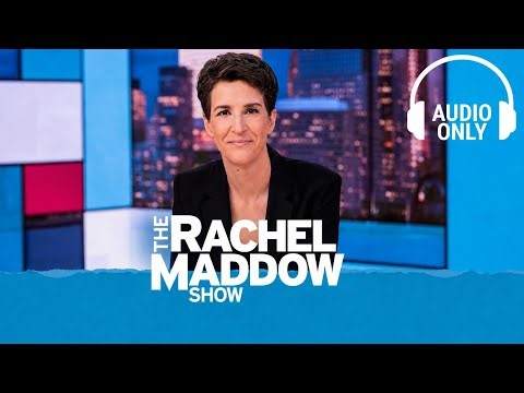 The Rachel Maddow Show | Sept 4 | Audio Only