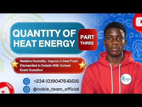Quantity of Heat Energy [PART 3] - Relative Humidity 