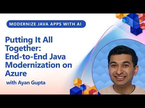 Putting It All Together: End-to-End Java Modernization on Azure
