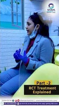 Root Canal Treatment (RCT) Explained by Dr. Anjali Swaroop | Shahi Dental Clinic Muzaffarpur |part-2