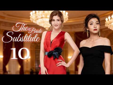 The Substitute Bride 10丨Disfigured in a crash, she replaces her elder sister and marries rich.