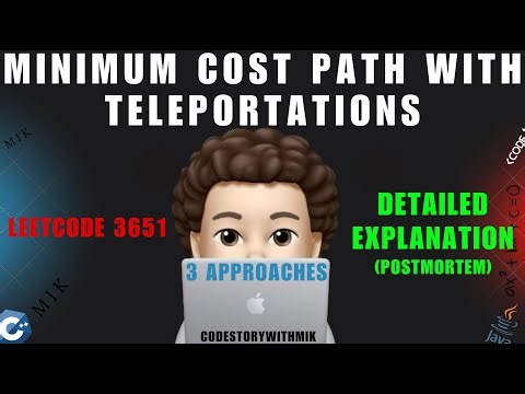 Minimum Cost Path with Teleportations | 3 Approaches | Postmortem | Leetcode 3651 | codestorywithMIK