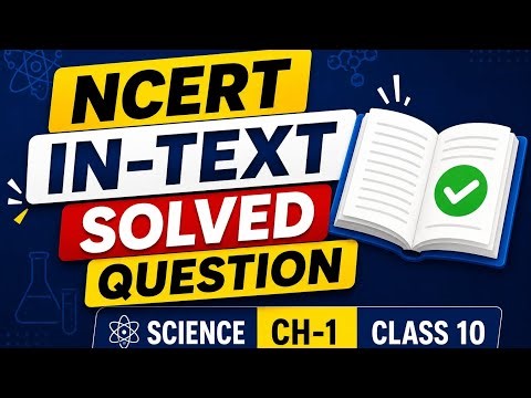 NCERT Intext Questions Solution | Class 10 Science Chapter 1
