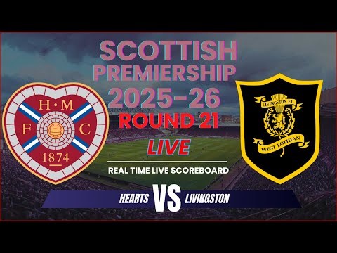 Hearts vs Livingston Live Scores | 2025-26 Scottish Premiership Round 21