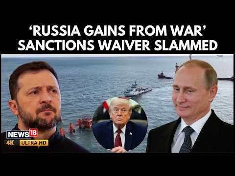 Zelensky Slams U.S Sanctions Waiver As Russia Profits Amid Iran War Crisis | N18G | 4K