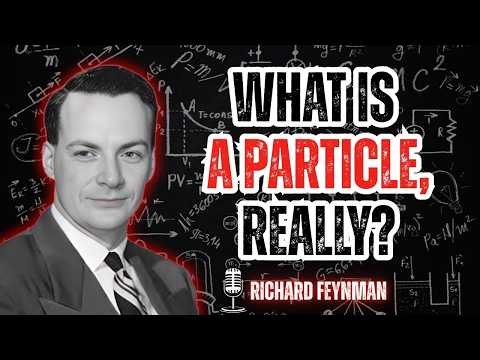 What Is a Particle, Really? The Question That Breaks Physics Students || Learn With Feynman