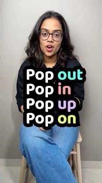 Master 4 English Phrasal Verbs With POP | Pop In, Pop Up, Pop Out, Pop On | English With Ananya