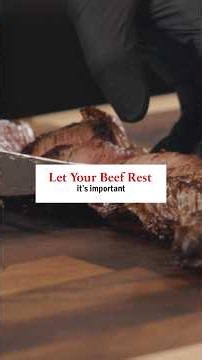 Beef 101: The Importance of Resting Your Beef
