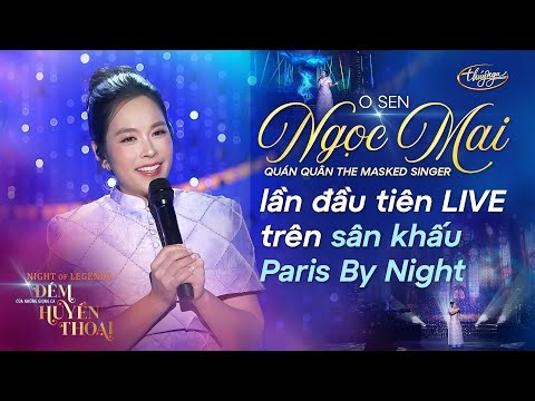 Osen Ngọc Mai lần đầu tiên LIVE trên sân khấu Paris By Night | Đêm Của Những Giọng Ca Huyền Thoại