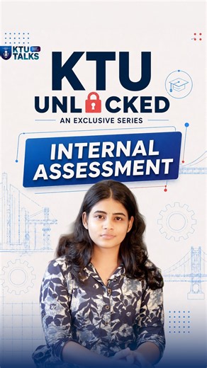 KTU Unlocked 🔓 Series 6 | Internal Assessment Explained | KTU Talks
