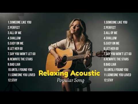 Best Acoustic Songs 2026 | Soft Chill & Relaxing Playlist