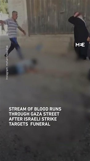 Stream of blood covers Gaza street after deadly strike on funeral