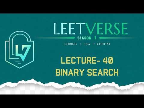 Lecture 40 | Binary Search – Complete Guide | DSA Practice