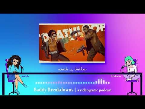Deathloop | Baddy Breakdowns, a video game podcast