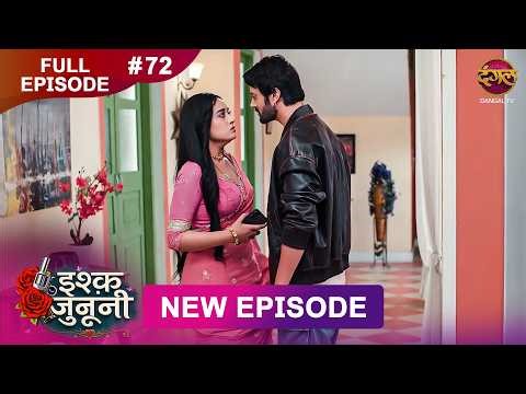 ISHQ JUNOONI | Full Episode 72 | 18 April 2026 | Full HD #Newepisode | Dangal TV