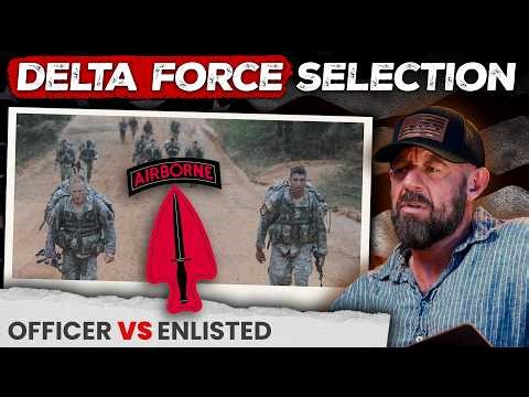 Delta Force Selection: Officer vs Enlisted - What's the Difference?
