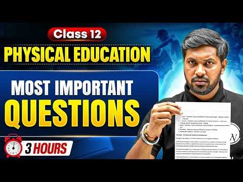 Class 12 Physical Education Most Important Questions 🔥 | 3 Hours Marathon for Boards 2026