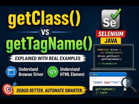Selenium WebDriver getClass() & getTagName() Explained | Java Selenium Tutorial