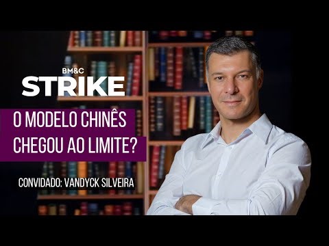 O modelo chinês chegou ao limite? | BM&C STRIKE
