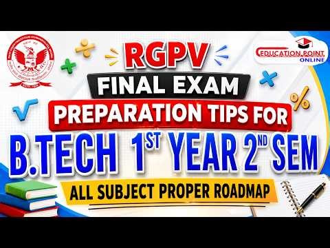 RGPV B.Tech 1st Year 2nd Sem Final Exam Preparation Tips