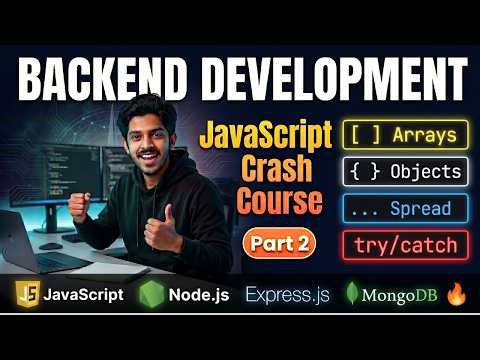 JavaScript Crash Course 2026 Part 2 | Arrays to Callbacks | Backend Series