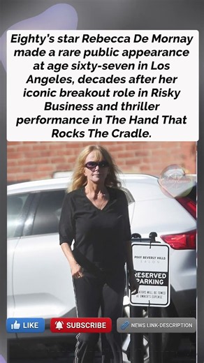 80s Icon Rebecca De Mornay Seen in Rare Outing at 67: See Her Today