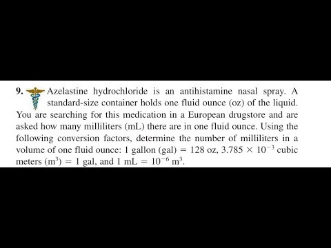 Azelastine hydrochloride is an antihistamine nasal spray. A standard-size container holds one fluid