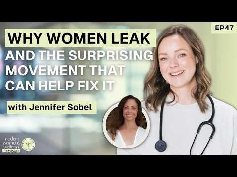 Why Women Leak — and the Surprising Movement That Can Help Fix It” with Jennifer Sobel