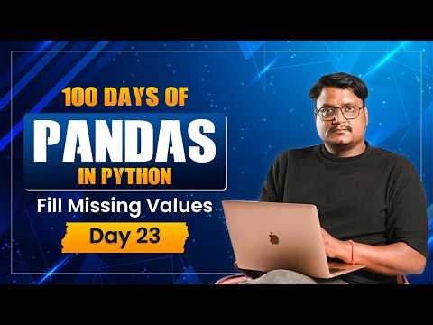 Python Pandas Day 23 | Fill Missing Values (NaN) in Pandas | Data Cleaning Tutorial for Beginners