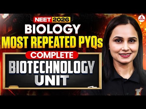 NEET 2026 Biology | Complete Biotechnology Unit | Most Repeated PYQs by Gargi Ma'am