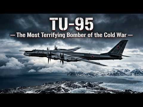TU-95 — The Most Terrifying Bomber of the Cold War