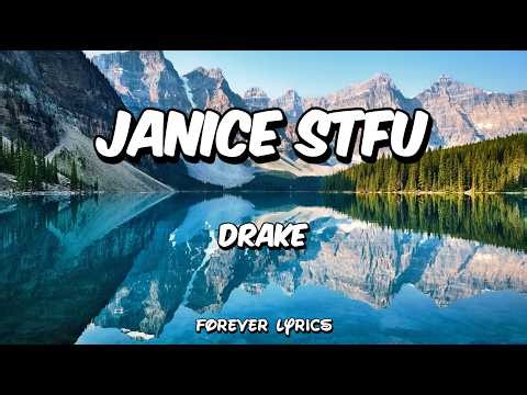 Drake - Janice STFU (Lyrics)