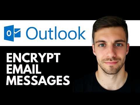 How To Encrypt Email Messages in Outlook 2026 (Outlook Email Encryption Tutorial)
