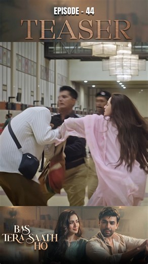 Bas Tera Saath Ho Episode 44 | Teaser | Farhan Saeed | Sana Javed | #shorts