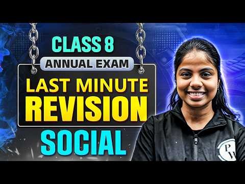 Last Minute Revision 🔥 Class 8 Social Annual Exam 2026