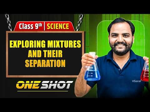 Exploring Mixtures and Their Separation One Shot | Class 9 Science Chapter 5 | CBSE 2026-27 | eSaral