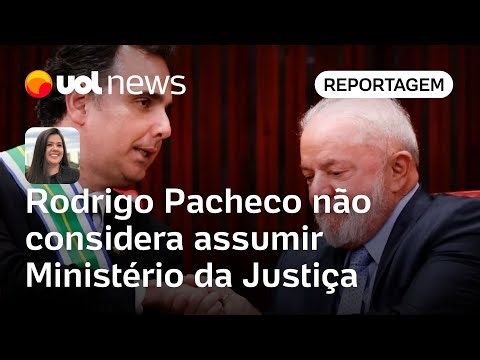 Rodrigo Pacheco não considera assumir vaga de Lewandowski no Ministério da Justiça | Carla Araújo