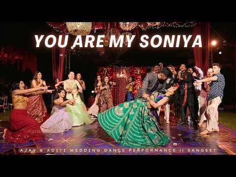 You Are My Soniya || Ajay & Aditi Wedding Dance Performance || Sangeet
