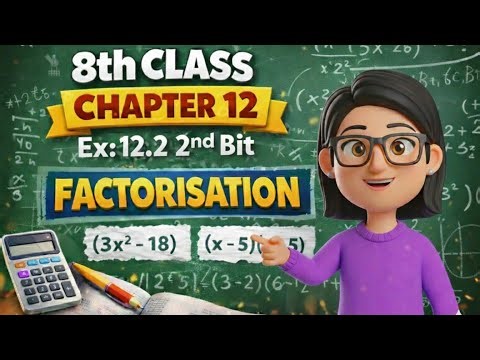 8th Class Maths Chapter 12, Factorisation Ex: 12.2 2nd Bit