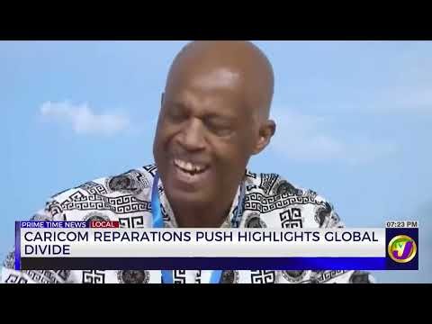 Caricom Reparations Push Highlights Global Divide | TVJ News