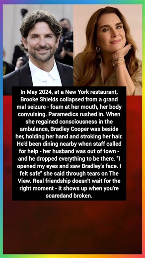 Brooke Shields Woke Up in an Ambulance… Bradley Cooper Was Holding Her Hand ❤️