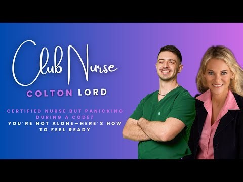 Certified Nurse but Panicking During a Code? You’re Not Alone—Here’s How to Feel Ready