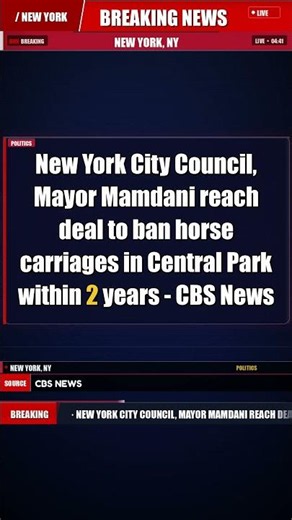 New York City Council, Mayor Mamdani reach deal to ban horse carriages i… | Breaking News - New York